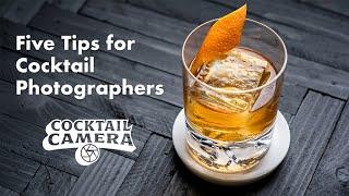 5 Tips for Cocktail & Product Photographers