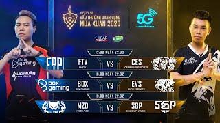 FTV vs CES | BOX vs EVS | MZD vs SGP [22.02.2020] - Viettel 5G ĐTDV mùa Xuân 2020