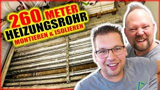 MONTIEREN & ISOLIEREN von 260 METER HEIZUNGSROHR - Drucktest geht schief !!! | Home Build Solution