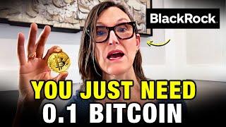 WHY You NEED To Own Just 0.1 Bitcoin (BTC) - Cathie Wood 2024 Prediction