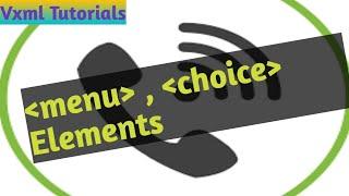 VXML Tutorials  #8 -  #menu, choice Elements