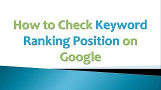 How to Check Keyword Ranking Position on Google