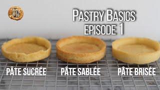 Pastry Basics Episode 1 |  Pâte tutorial series