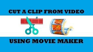 How to Cut Video in Movie Maker | Split Video in Windows Movie Maker