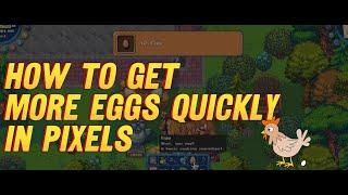 Pixel game tips - How to get more eggs in pixels quick (Secret Trick)