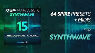 Spire Essentials Vol 15 - Synthwave (64 Spire Presets, 47 MIDI Files)