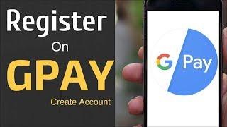 How To Register on Google Pay (GPay)