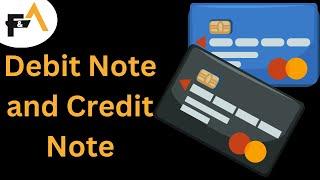 Debit Note and Credit Note
