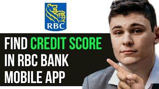 HOW TO FIND CREDIT SCORE IN RBC BANK MOBILE APP 2024! (FULL GUIDE)