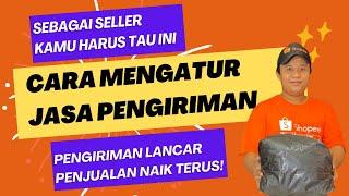 SELLER SHOPEE SUDAH TAU INI BELUM? - Cara Mengatur Jasa Pengiriman di Aplikasi Shopee Yang Benar