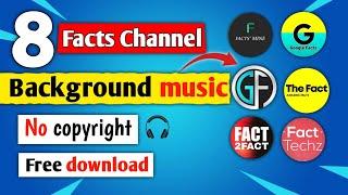 Facts background music no copyright | 8 most viral fact channel background music