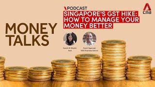 Singapore's GST to rise in 2023: How to manage your money better | Money Talks podcast