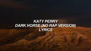 Dark Horse (No Rap Version) // Katy Perry // Lyrics