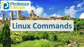 Linux Commands - CompTIA A+ 220-1102 - 1.11