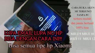 cara buka akun mi terkunci di semua tipe hp Xiaomi ,email no hp lupa bisa