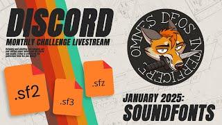 Discord Monthly Challenge Listening Party: January 2025 (Soundfonts!)