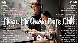 Nhạc Chill TikTok 2024 - Những Bản Nhạc Chill Nhẹ Nhàng Hay Nhất️Nhạc Lofi Chill Buồn Hot TikTok