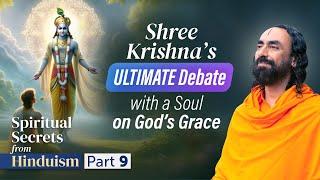 Shree Krishna's Ultimate Debate with a Soul - Why the Delay in God's Grace?  | Swami Mukundananda