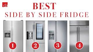Side by Side Refrigerator - Top 4 Best Models