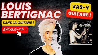 Bertignac : vas y guitare, sans la guitare ! Backing track