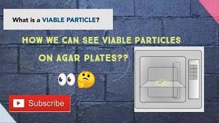 What are viable particles? How we can count viable particles? 