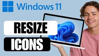 How to Resize Icons on Windows 11