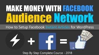 Facebook Instant Articles For WordPress | Make Money With Audience Network