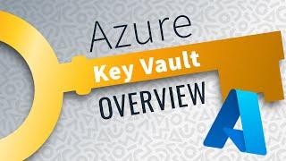 What is Azure Key Vault Used For?