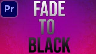How to Fade to Black in Adobe Premiere Pro