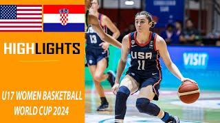 USA vs Croatia Highlights | U17 Women's Basketball World Cup 2024 | 7.17.20224