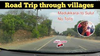 Road trip to sulur through villages. Skipping tolls.