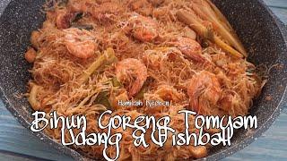 Resepi bihun goreng tomyam udang dan fishball sedap