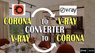 Convert Corona into V-ray or V-ray into Corona file in 3ds Max| V-ray material converter