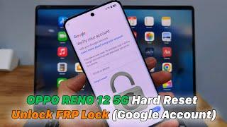 OPPO RENO 12 5G Hard Reset - Unlock FRP Lock (Google Account)