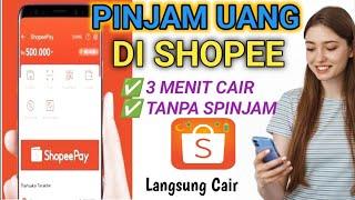 CARA PINJAM SALDO DANA DI SHOPEE | PINJAM UANG DI SHOPEE TANPA SPINJAM