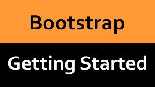 Getting Started with Bootstrap