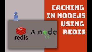 Caching in Nodejs using Redis (Redis Application from Scratch)