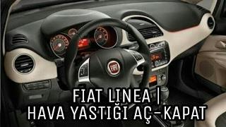 FIAT LINEA | HAVA YASTIĞI AÇ - KAPAT