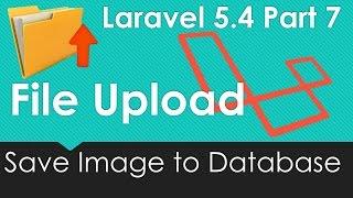 Laravel 5.4 File upload - Save File to Database #7/9