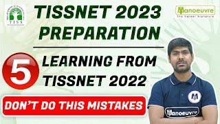 TISSNET 2023 PREPARATION I 5 LEARNING FROM TISSNET 2022 I DON'T DO THIS MISTAKES.