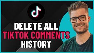 How To Delete all Your TikTok Comments History (EASY 2023)