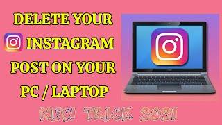 How to Delete Instagram Post on PC, Chromebook, or Laptop - Delete Instagram Post on Desktop 