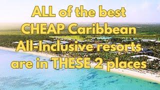 Cheap Caribbean All-inclusive: Resorts you can afford and will love