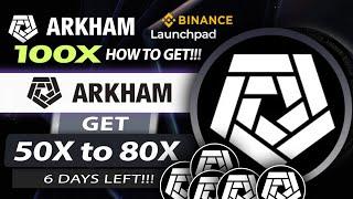 Arkham (ARKM) Token - 100x IDO on Binance LaunchPad | How to get Arkham Crypto Tutorial