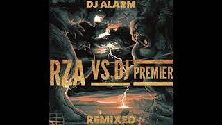 RZA Vs. DJ Premier: Remixed | DJ Alarm (Full Album)