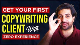 How To Get Your First Copywriting Client Without Any Experience Or Portfolio | 6 Proven Tips