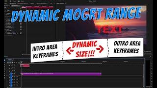 Dynamic Range MOGRT Templates -- Preserving Intro and Outro Sections in After Effects for Premiere