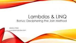 JeremyBytes - Lambdas & LINQ in C# - Bonus: Deciphering the Join Method