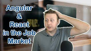 Lets Talk About Angular & React in the Job Market | Ask a Dev