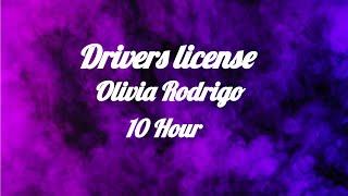 drivers license - Olivia Rodrigo (10 HOUR LOOP)